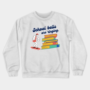 School bells are ringing again 2021 Crewneck Sweatshirt